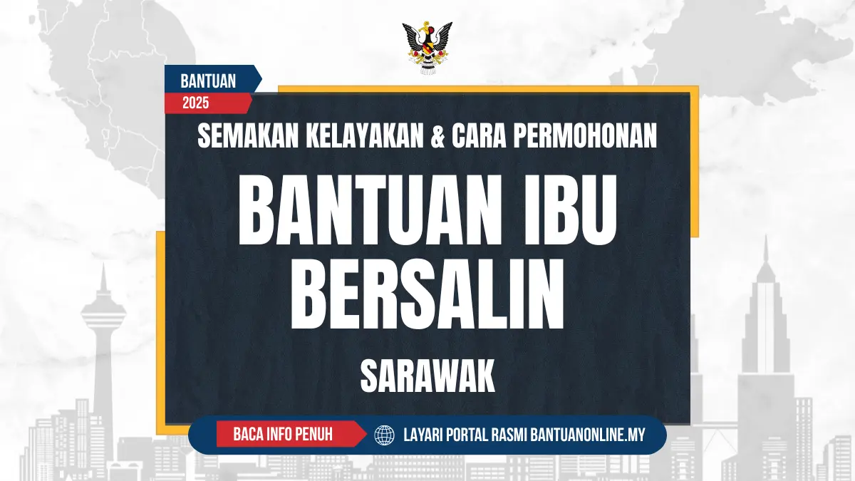 BANTUAN IBU BERSALIN SARAWAK