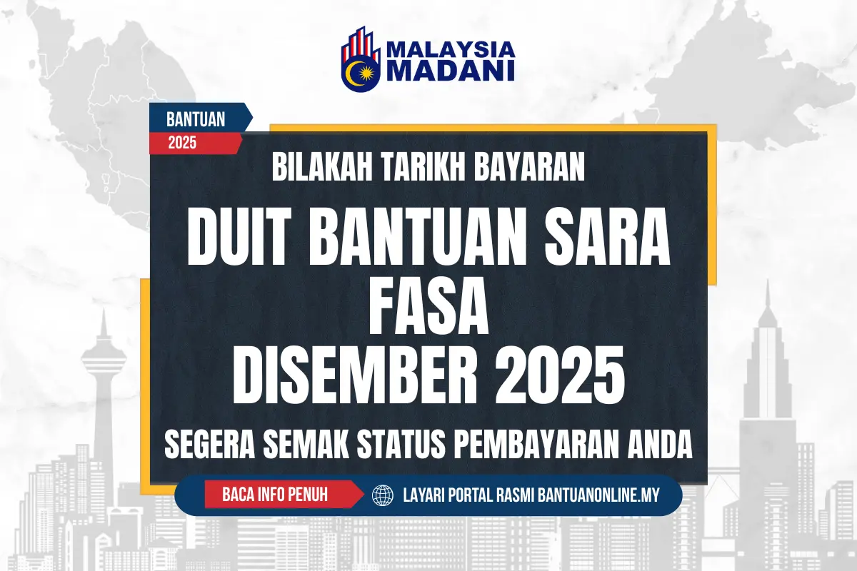 BILA TARIKH BAYARAN DUIT BANTUAN SARA FASA DISEMBER 2025
