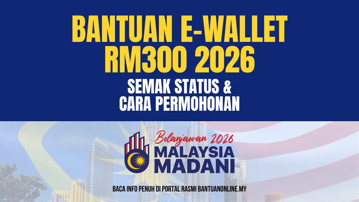 SEMAK EWALLET RM300 2026