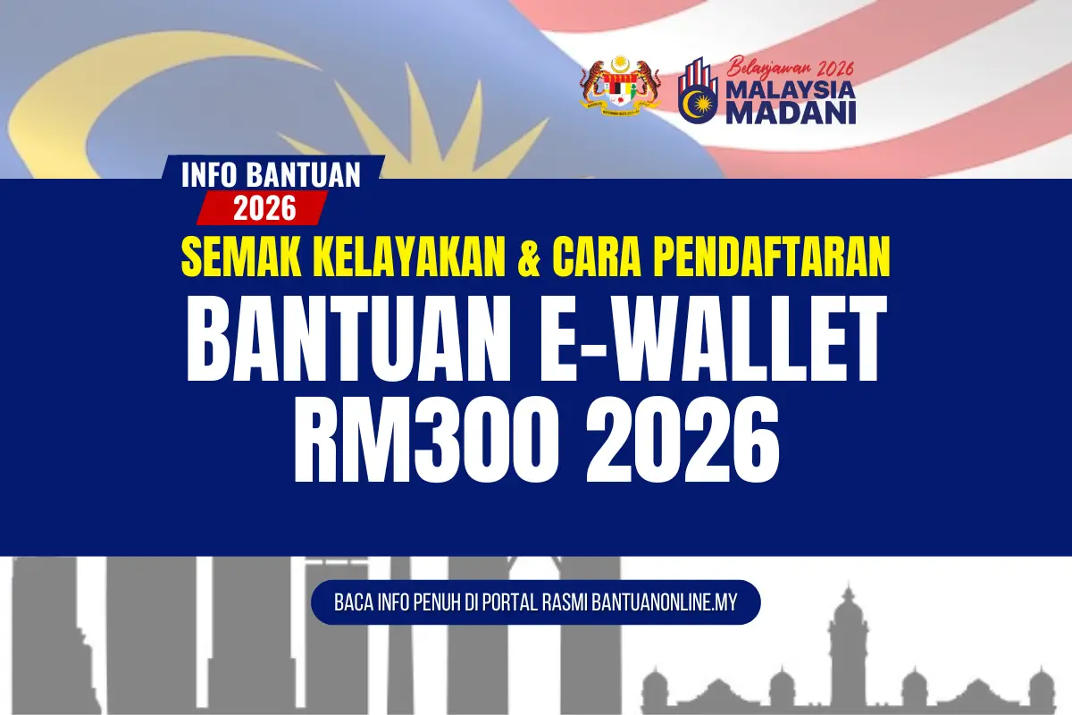 SEMAK EWALLET RM300 2026