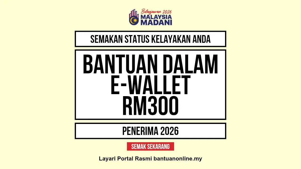 SEMAKAN KELAYAKAN BANTUAN EWALLET