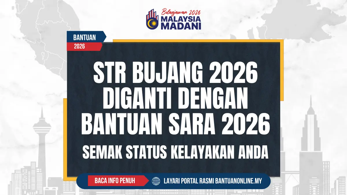 STR BUJANG 2026 DIGANTI DENGAN BANTUAN SARA RM600