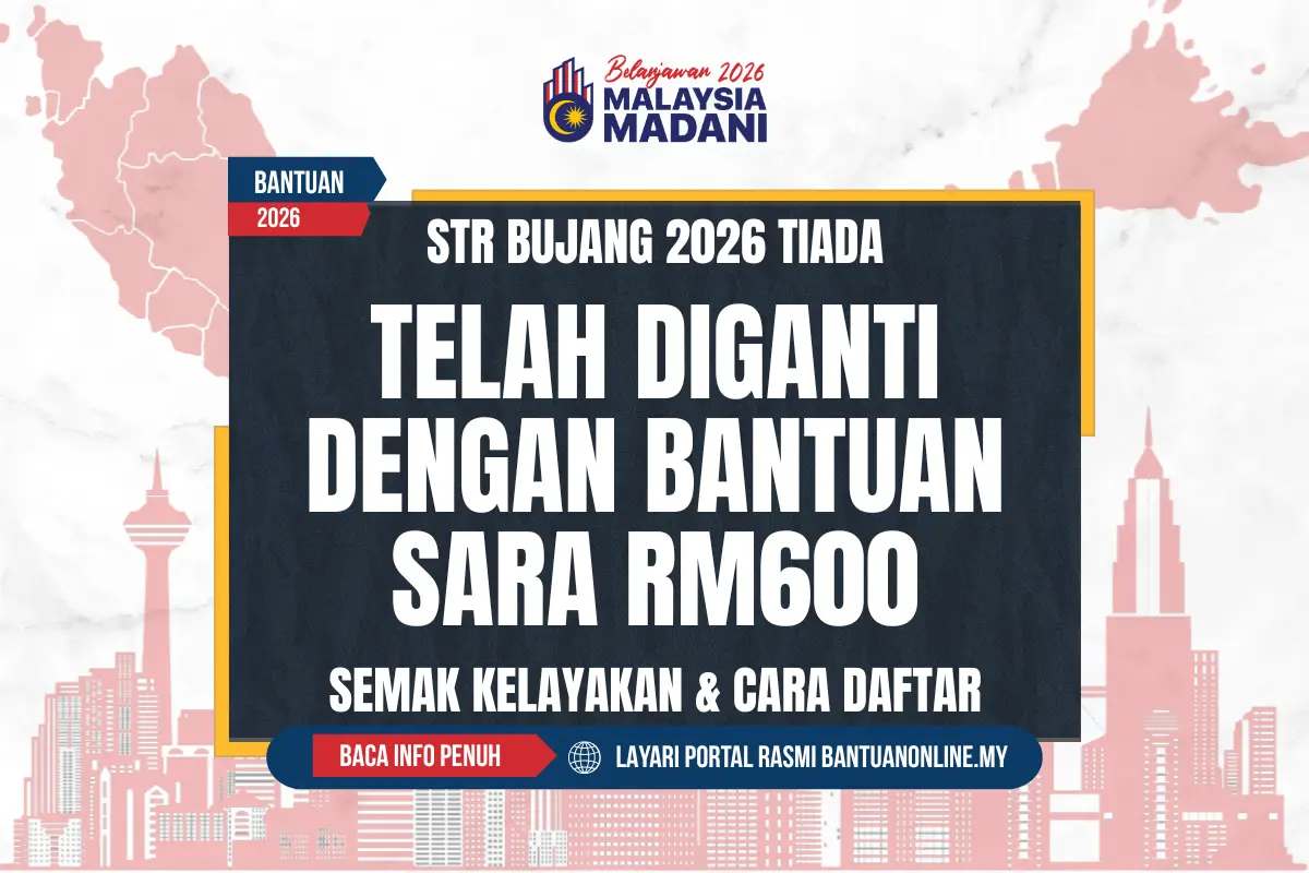 STR BUJANG 2026 TELAH DIGANTI DENGAN BANTUAN SARA RM600