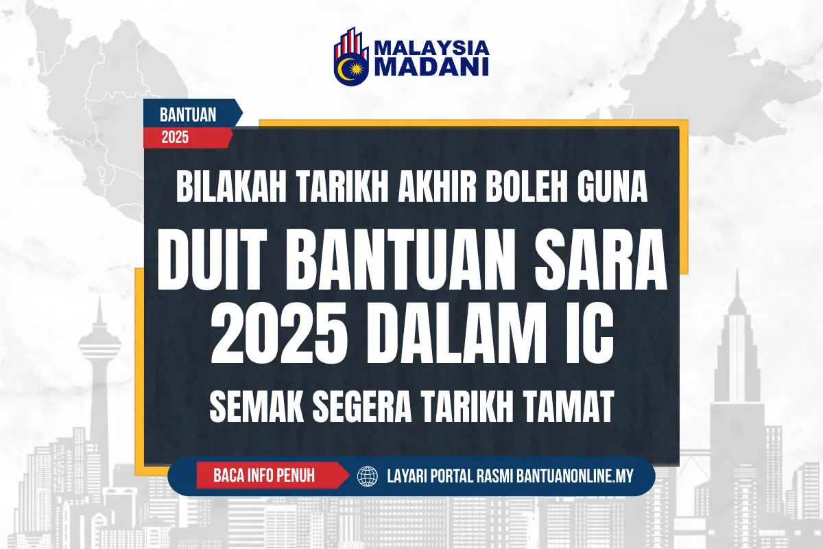 TARIKH AKHIR BOLEH BELI GUNA DUIT BANTUAN SARA DALAM IC 2025