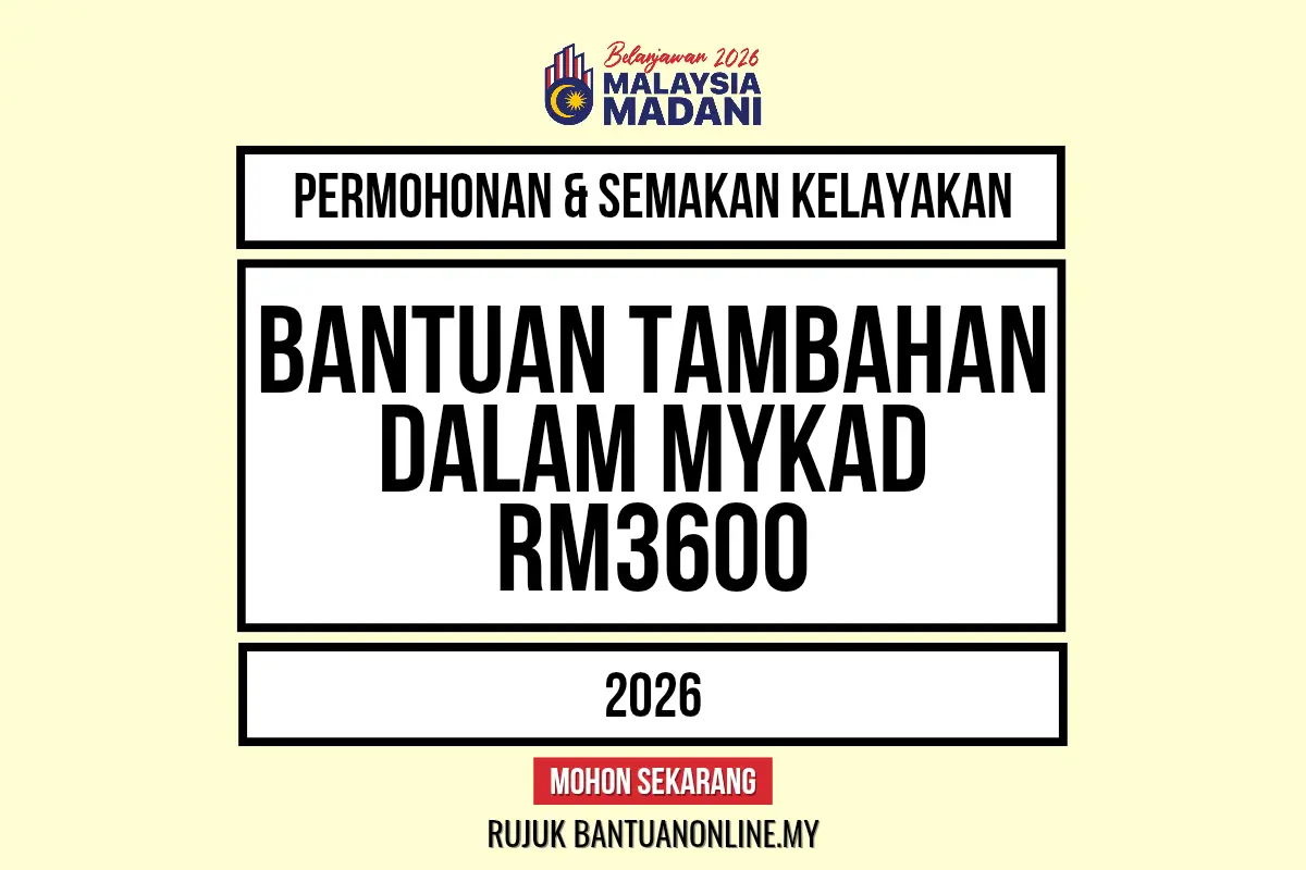 BANTUAN TAMBAHAN DALAM MYKAD RM3600 2026