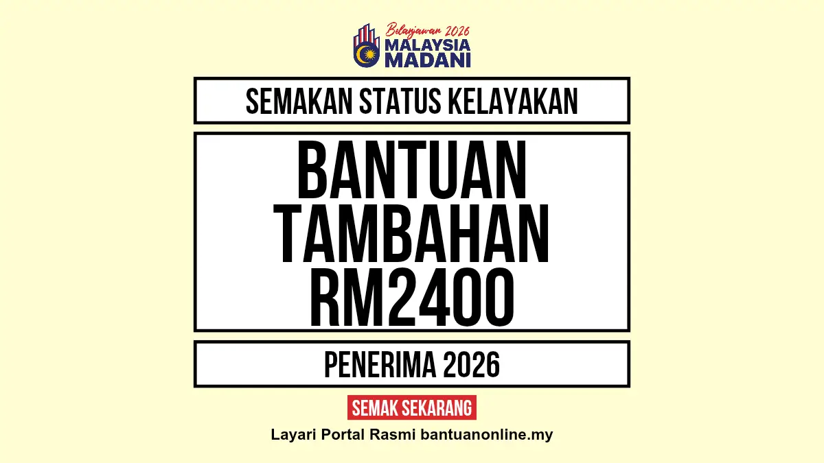 BANTUAN TAMBAHAN RM2400 2026