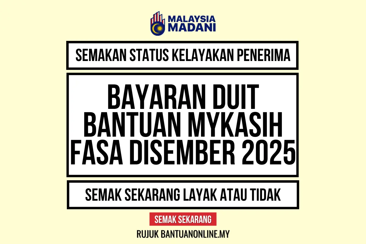 BAYARAN DUIT BANTUAN MYKASIH FASA DISEMBER 2025 MULA MASUK