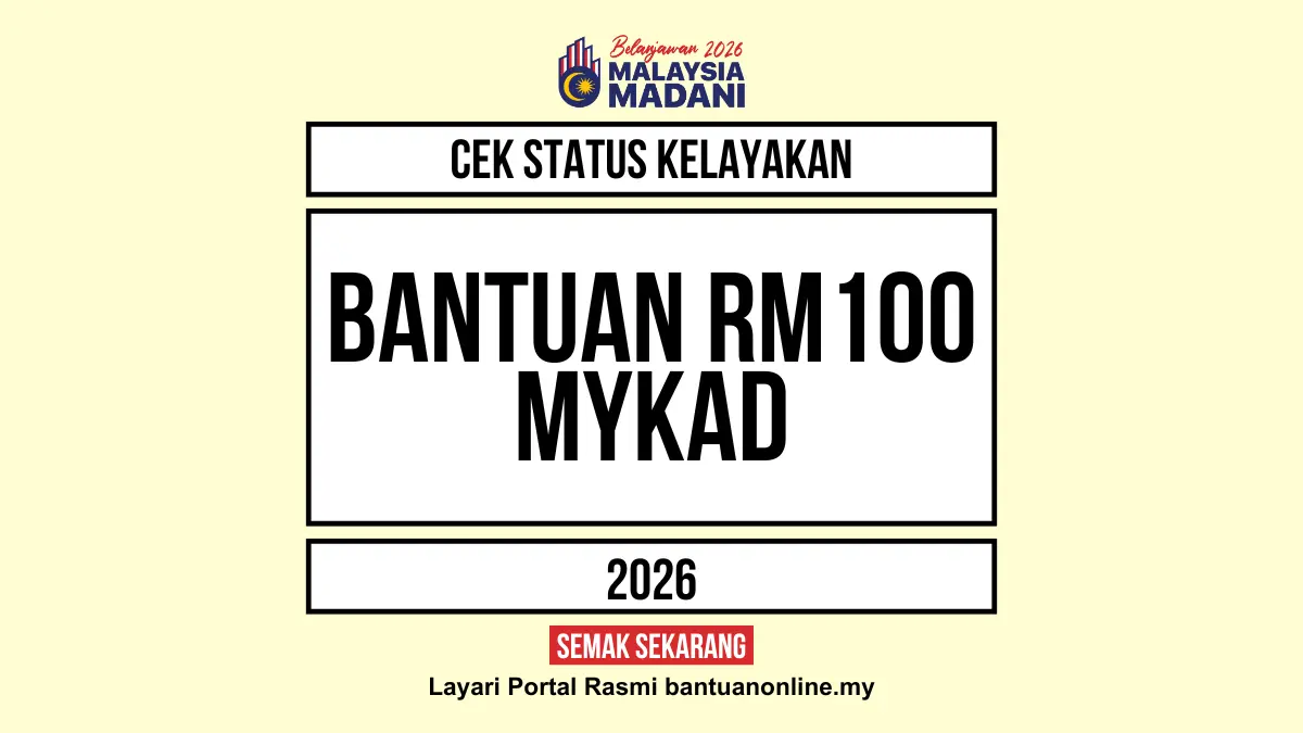 CEK BANTUAN RM100 MYKAD 2026
