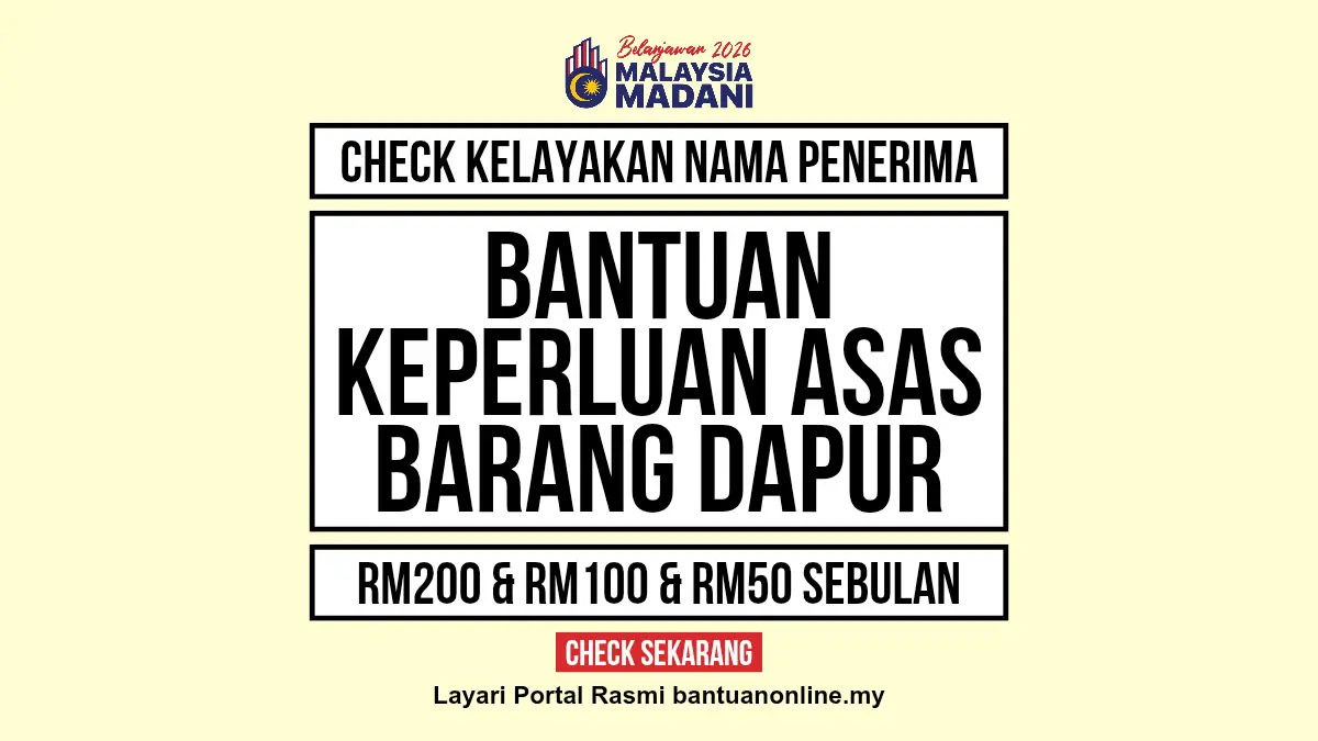 CHECK NAMA PENERIMA BANTUAN KEPERLUAN ASAS BARANG DAPUR 2026
