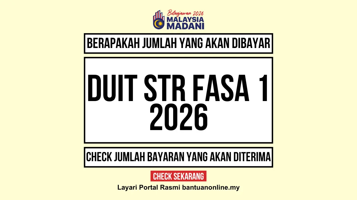 JUMLAH BAYARAN DUIT BANTUAN STR DIBAYAR 2026