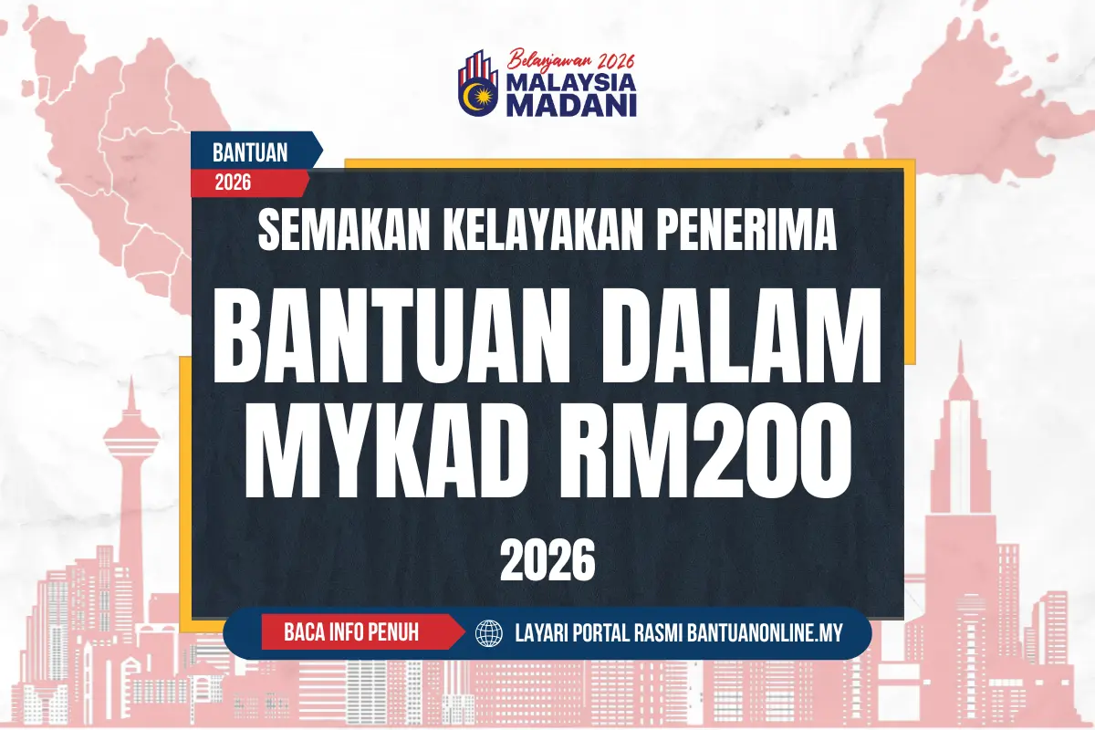 SEMAKAN KELAYAKAN PENERIMA BANTUAN DALAM MYKAD RM200 2026