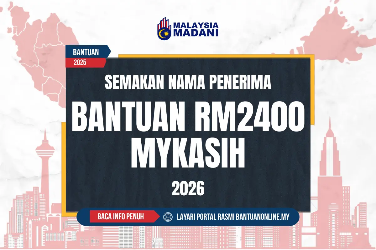 SEMAKAN NAMA PENERIMA BANTUAN RM2400 MYKASIH 2026