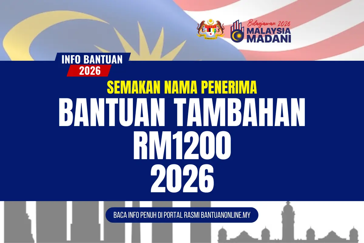 SEMAKAN NAMA PENERIMA BANTUAN TAMBAHAN RM1200 2026