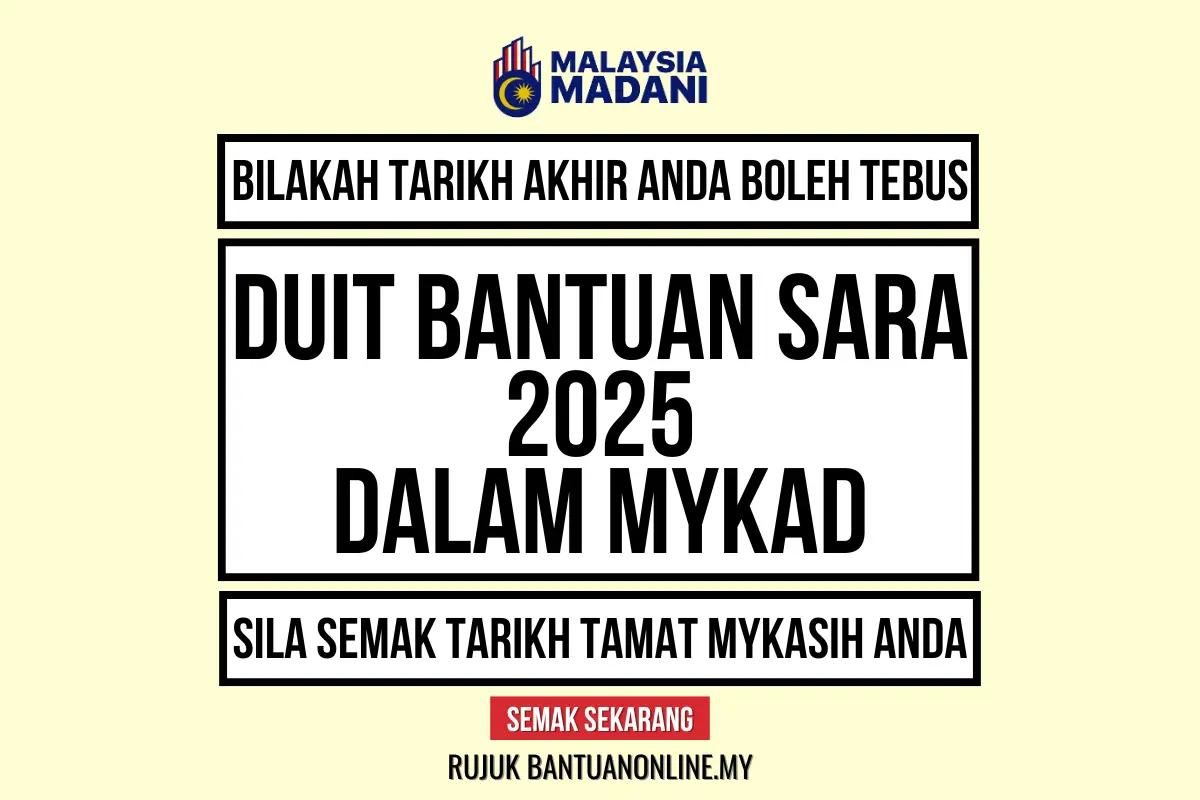TARIKH AKHIR TEBUS DUIT BANTUAN SARA DALAM MYKAD 2025