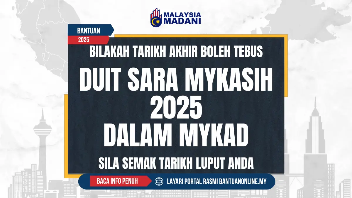 TARIKH AKHIR TEBUS DUIT SARA MYKASIH DALAM MYKAD 2025