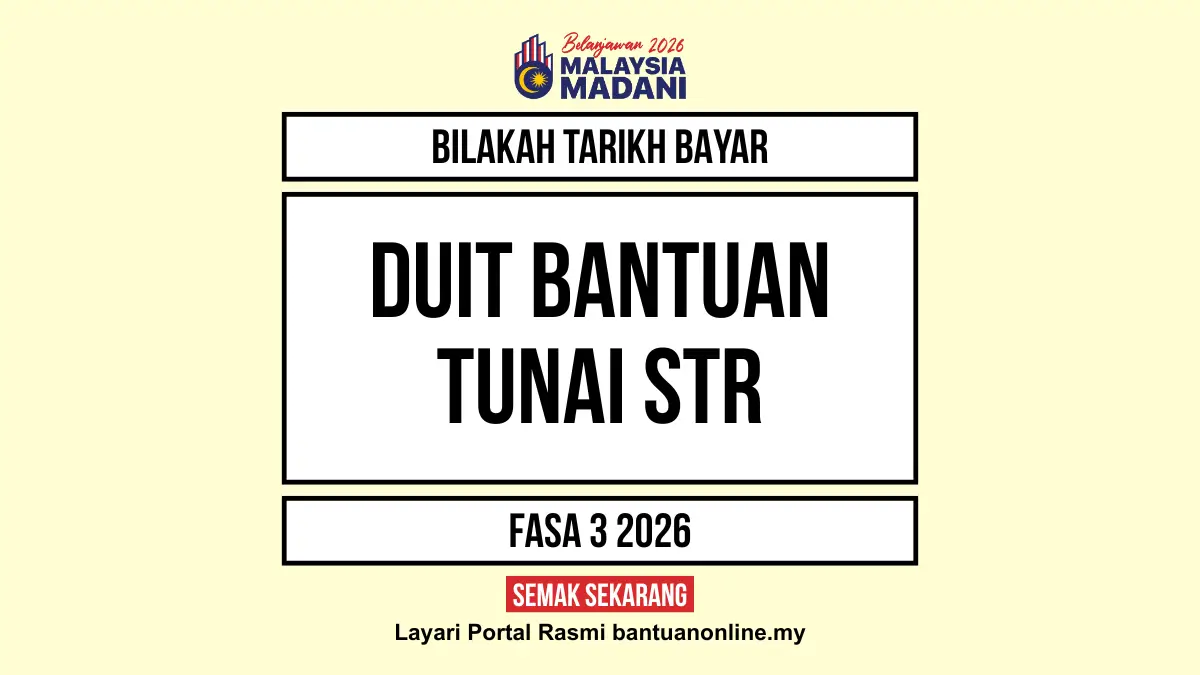 TARIKH BAYAR DUIT BANTUAN TUNAI STR 2026