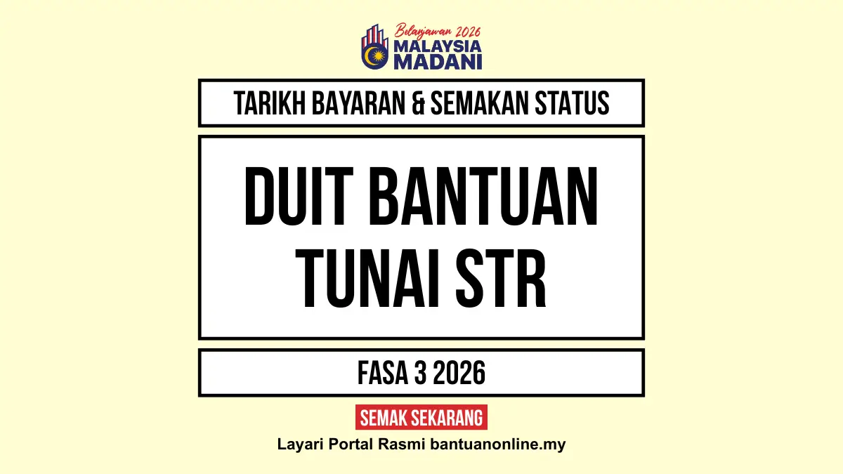 TARIKH BAYARAN DUIT BANTUAN TUNAI RAHMAH STR 2026