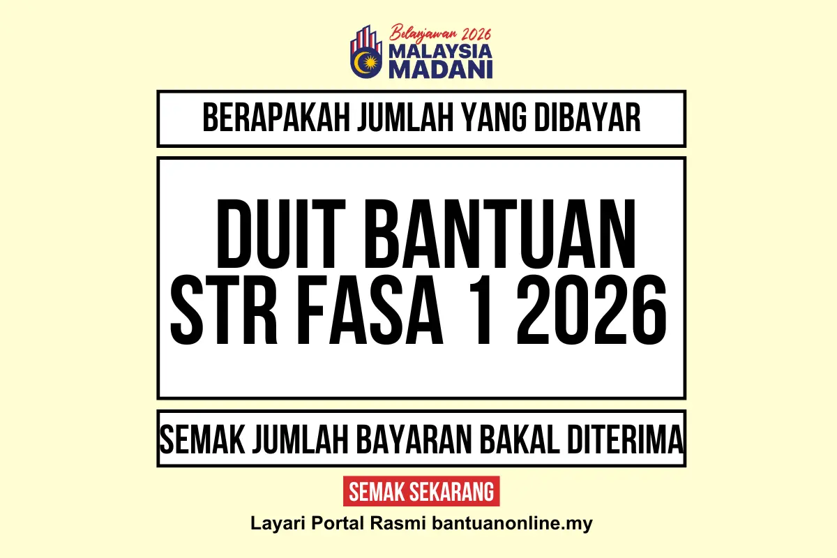 JUMLAH DUIT BANTUAN STR 2026 AKAN DIBAYAR