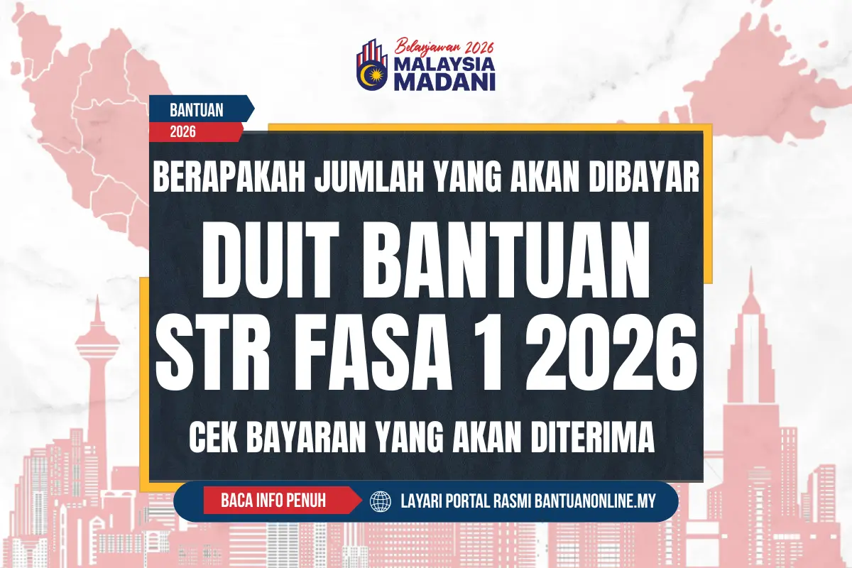 JUMLAH DUIT BANTUAN STR DIBAYAR FASA 1 2026