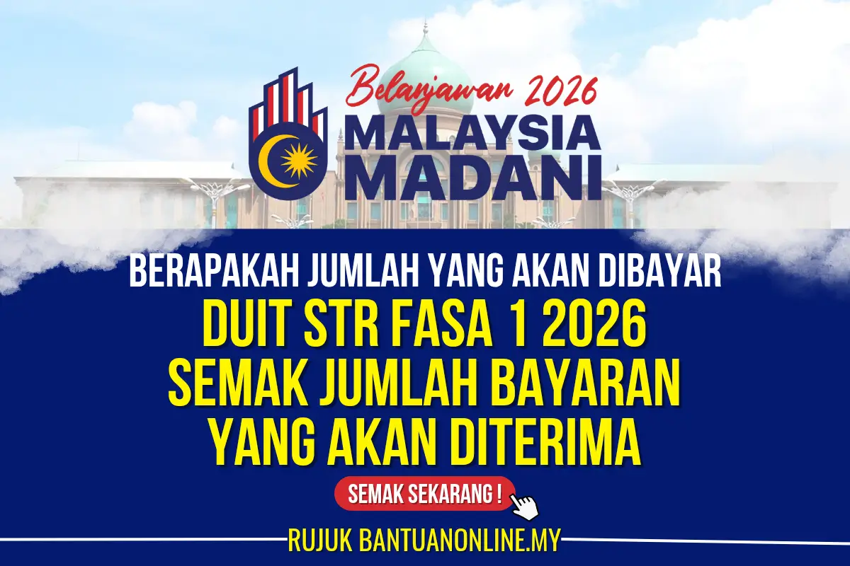 JUMLAH DUIT STR FASA 1 DIBAYAR 2026