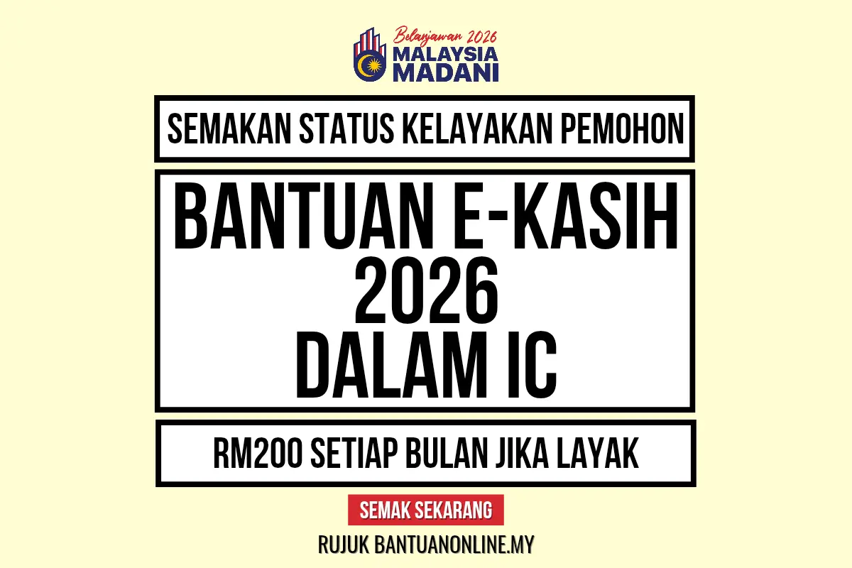 SEMAKAN KELAYAKAN EKASIH 2026 RM200 SEBULAN