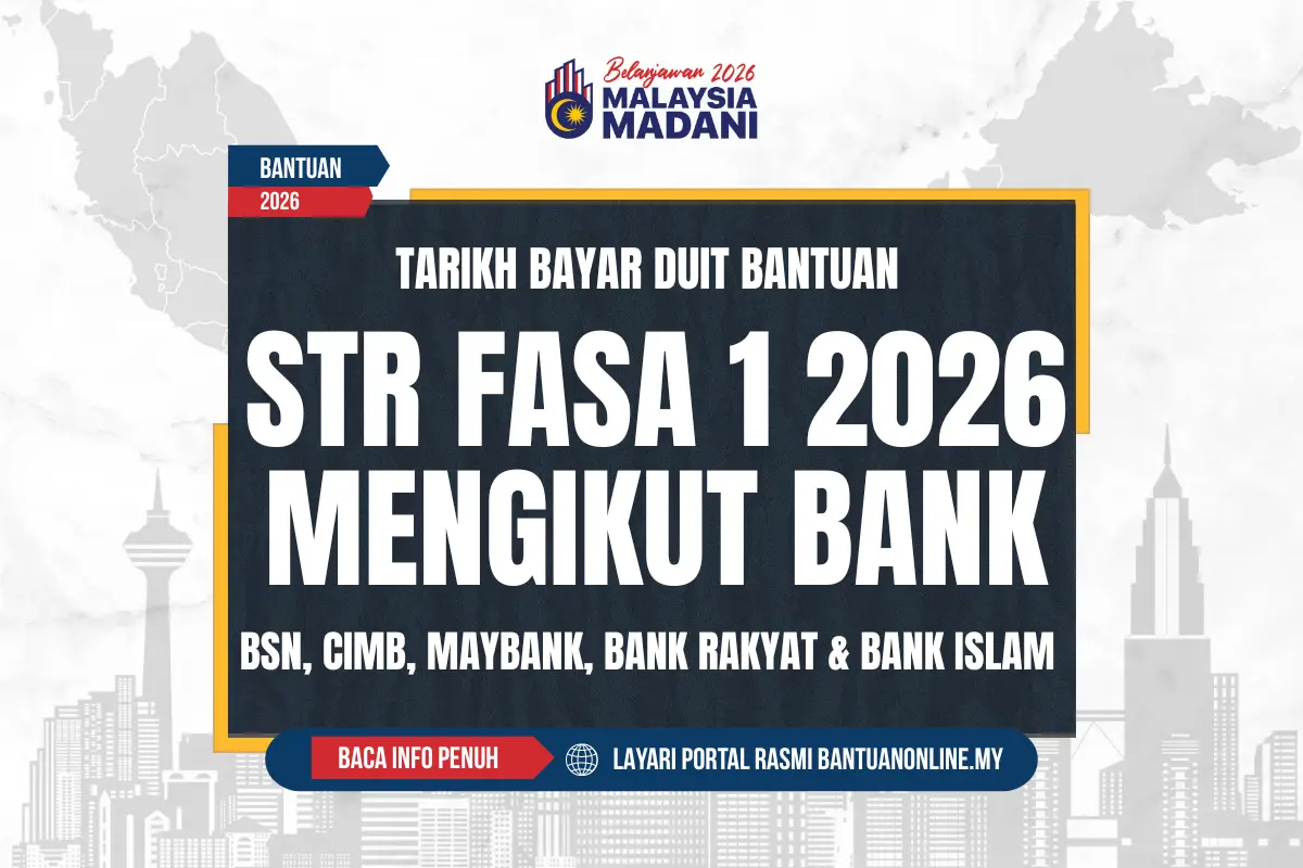 TARIKH BAYAR DUIT STR FASA 1 MENGIKUT BANK