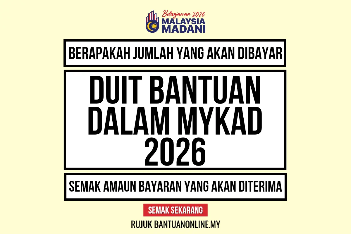 JUMLAH DUIT BANTUAN DALAM MYKAD 2026