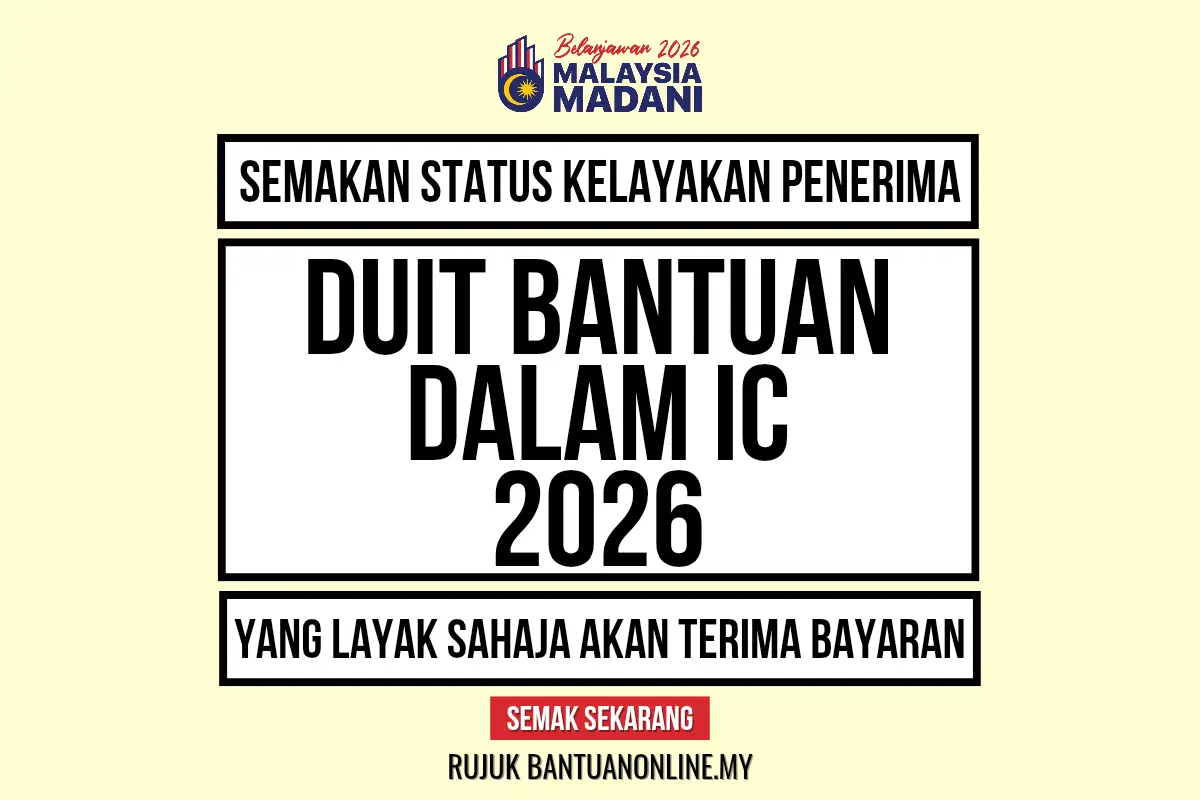 SEMAK DUIT BANTUAN DALAM IC 2026