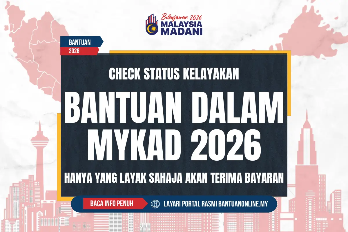 SYARAT KELAYAKAN BANTUAN DALAM MYKAD 2026