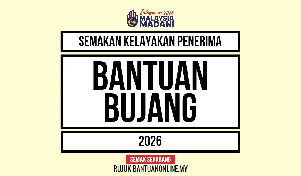 BANTUAN BUJANG 2026