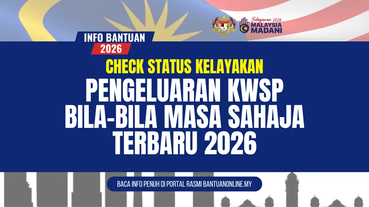 PENGELUARAN KWSP SETIAP MASA 2026