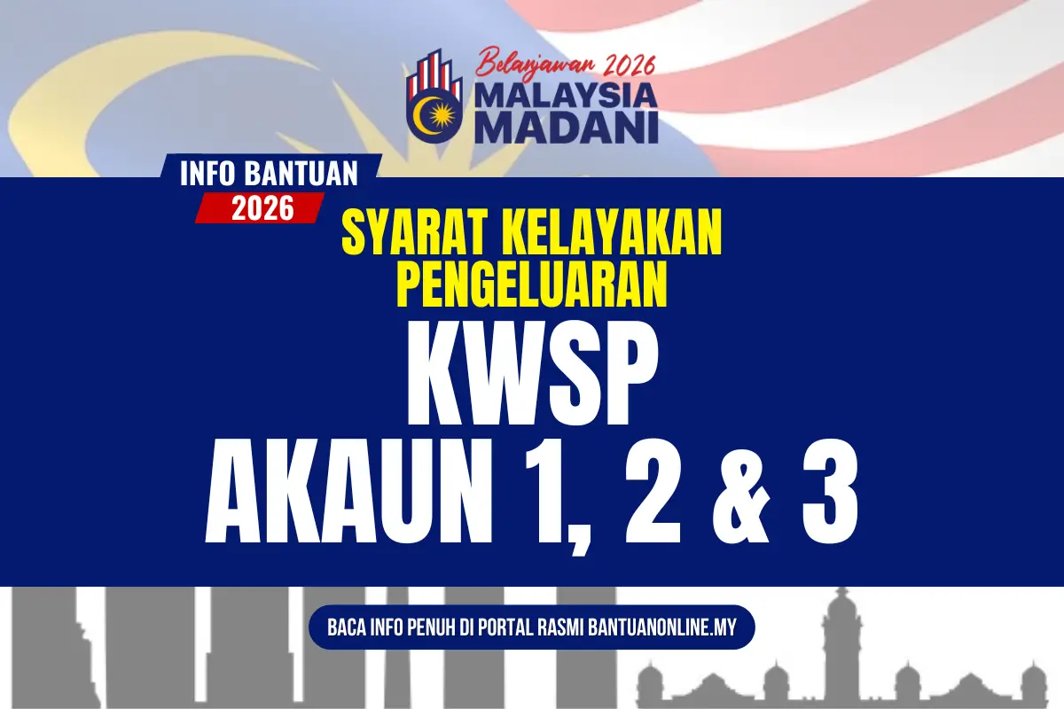 SYARAT KELAYAKAN PENGELUARAN KWSP 2026