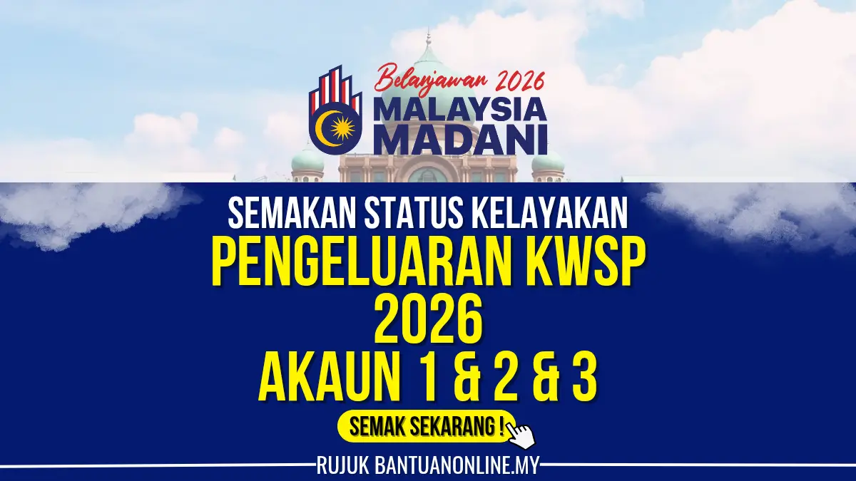 SYARAT KELAYAKAN PENGELUARAN KWSP 2026
