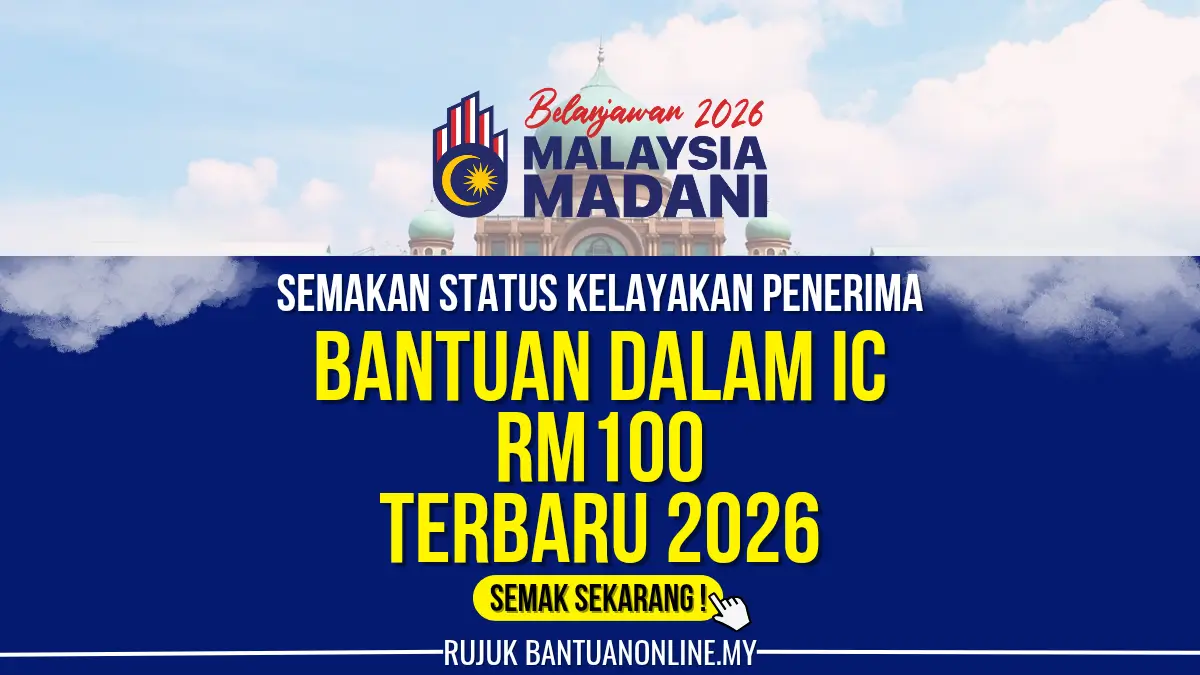 BANTUAN IC RM100 SEMAKAN