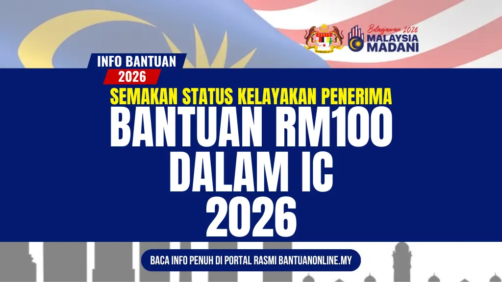 BANTUAN RM100 DALAM IC 2026