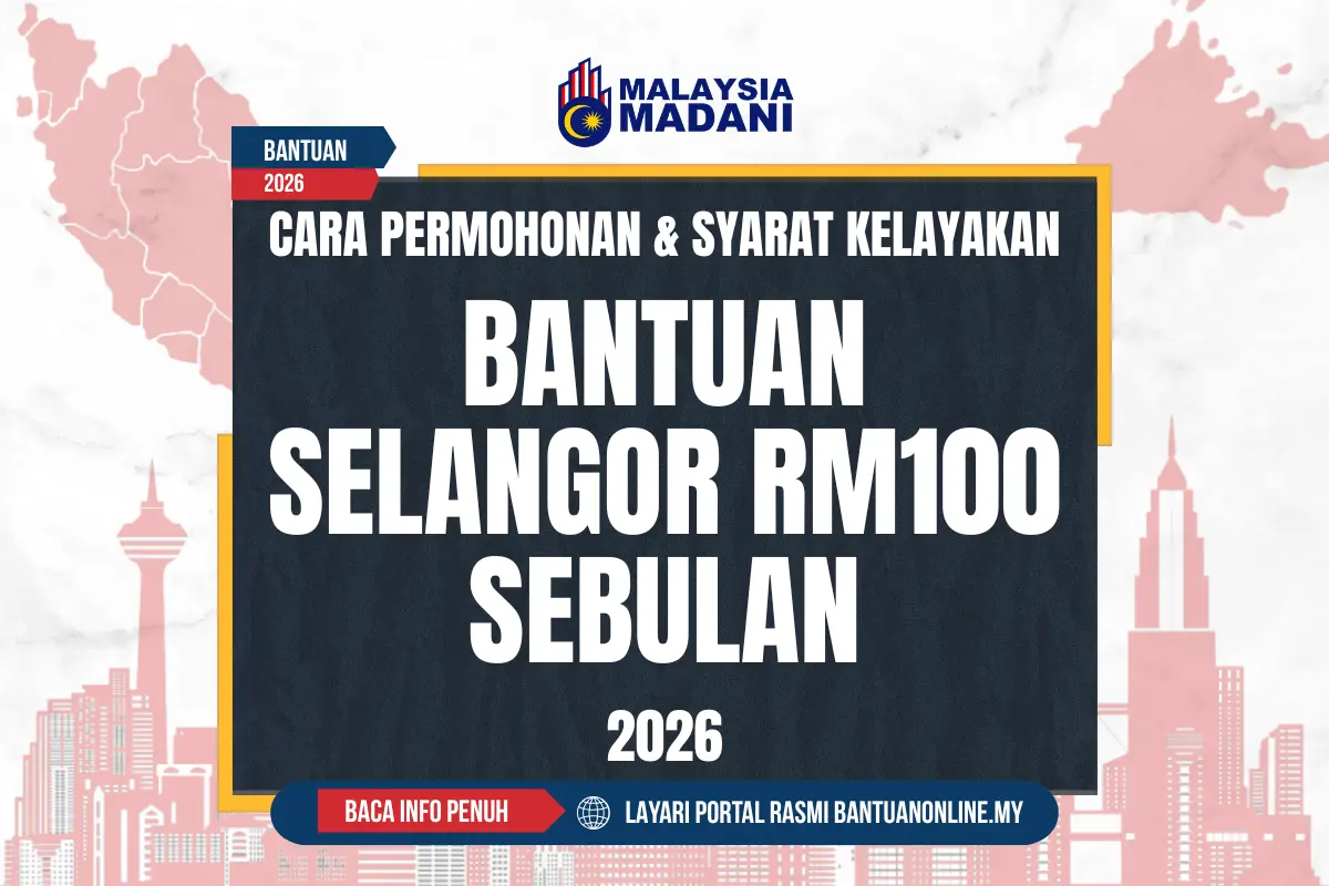 BANTUAN SELANGOR RM100 SEBULAN