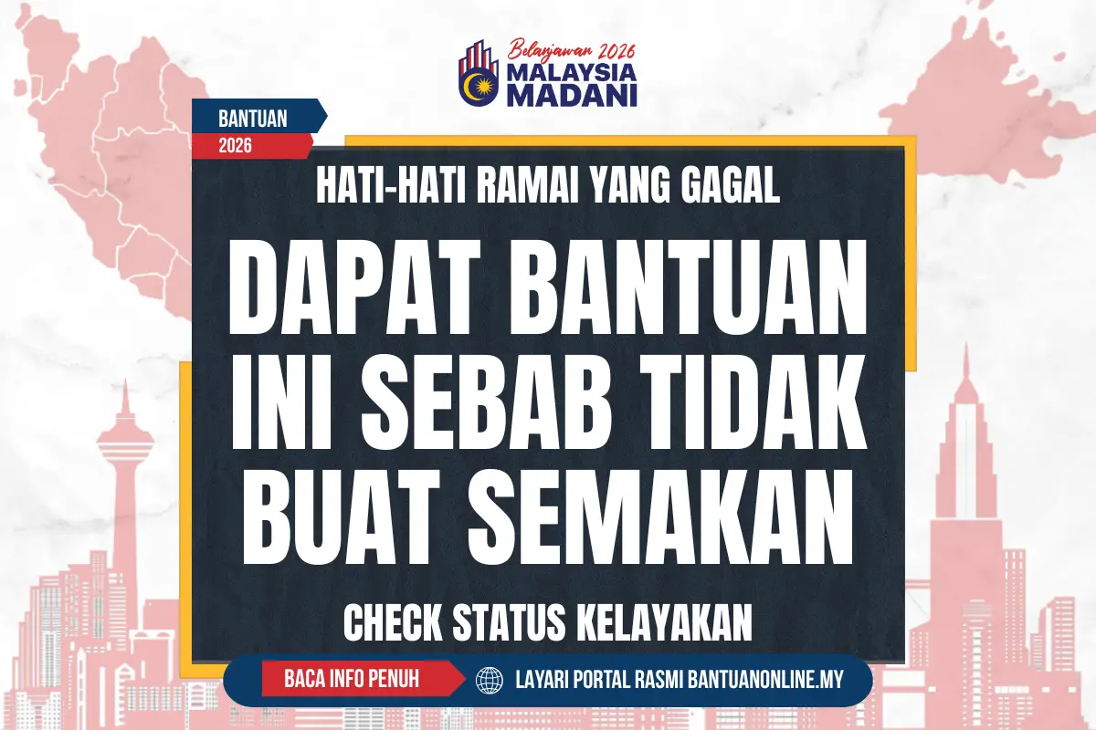 Hati-Hati! Ramai Gagal Dapat Bantuan Ini Sebab Tak Buat Semakan