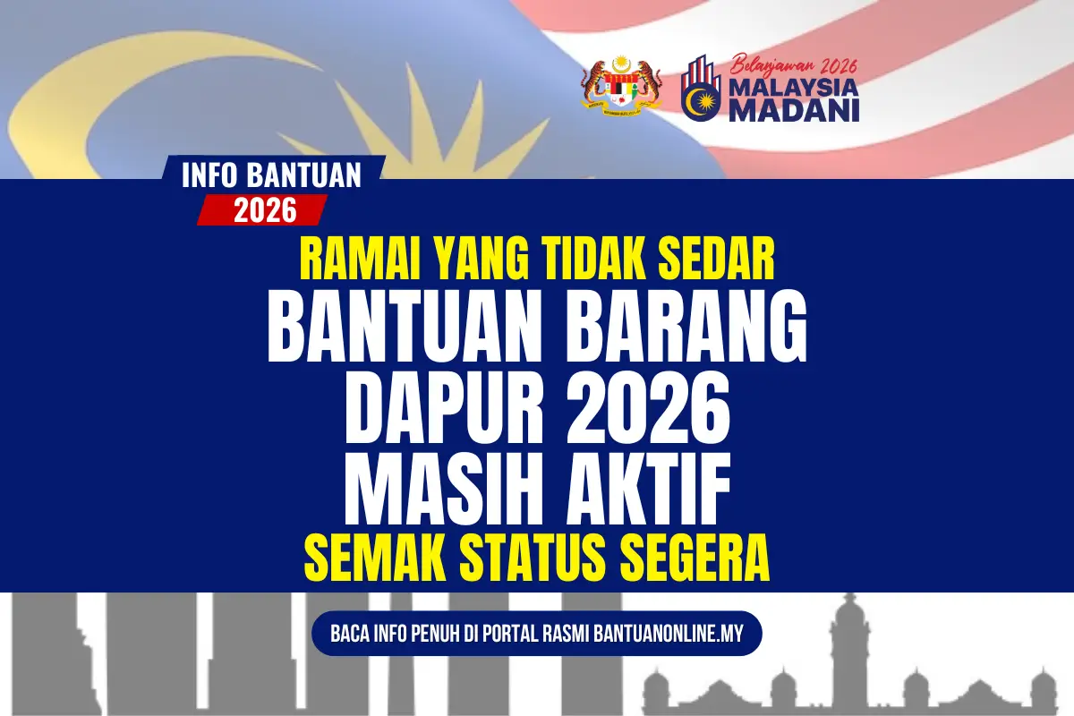 Ramai Tak Sedar Bantuan Barang Dapur Ini Masih Aktif – Ini Cara Semak Status & Guna
