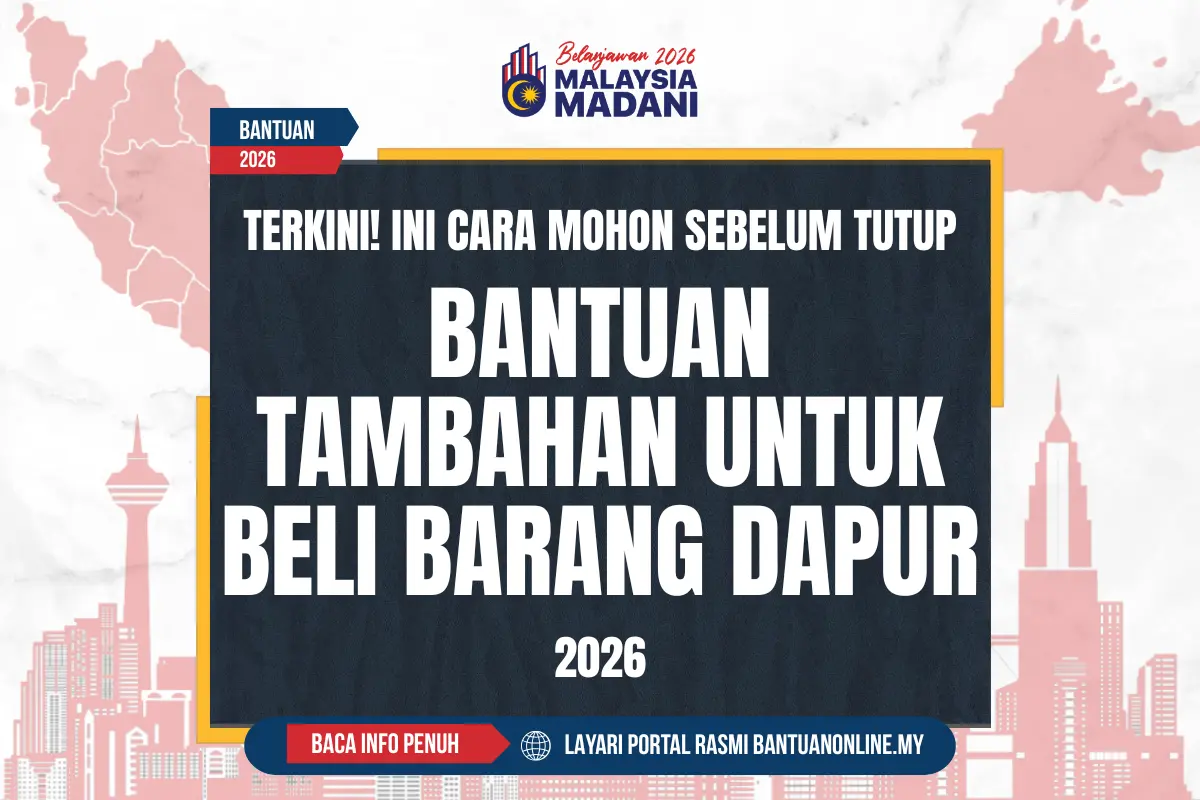 TERKINI: Bantuan Tambahan Untuk Barang Dapur – Ini Cara Mohon Sebelum Tamat