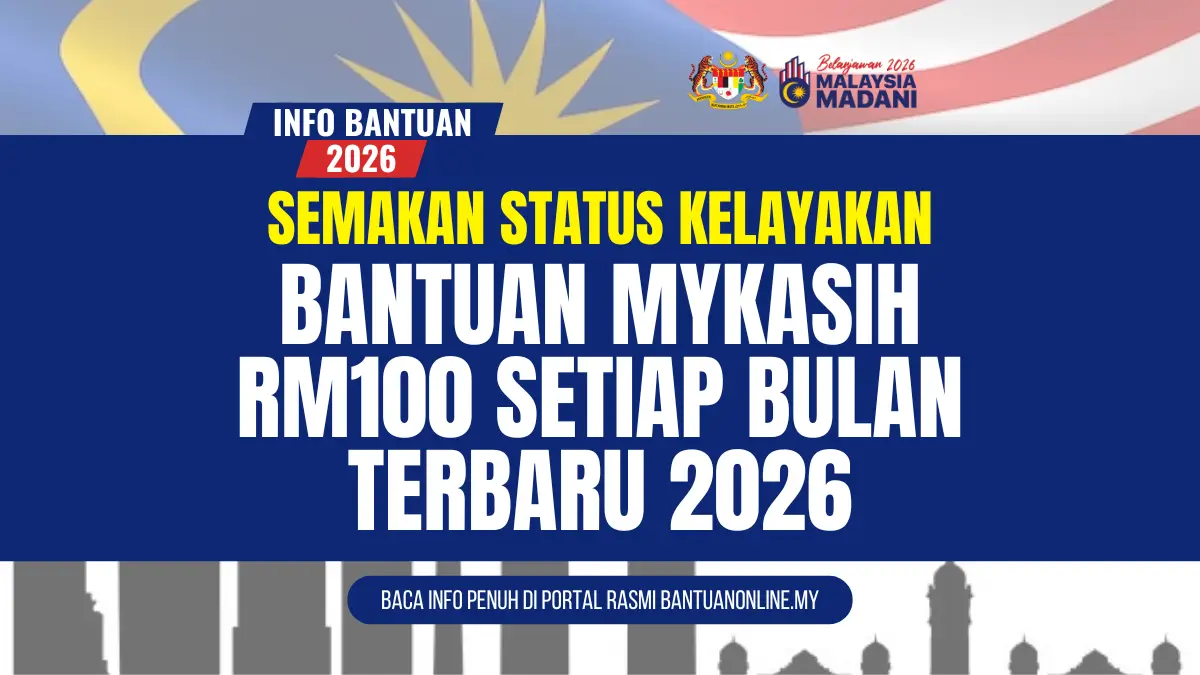 BANTUAN MYKASIH 2026 RM100 SEMAKAN