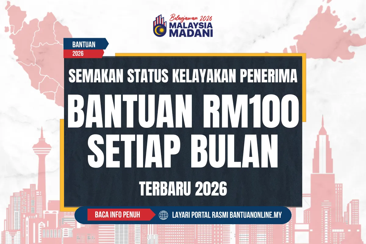 BANTUAN RM100 SETIAP BULAN 2026