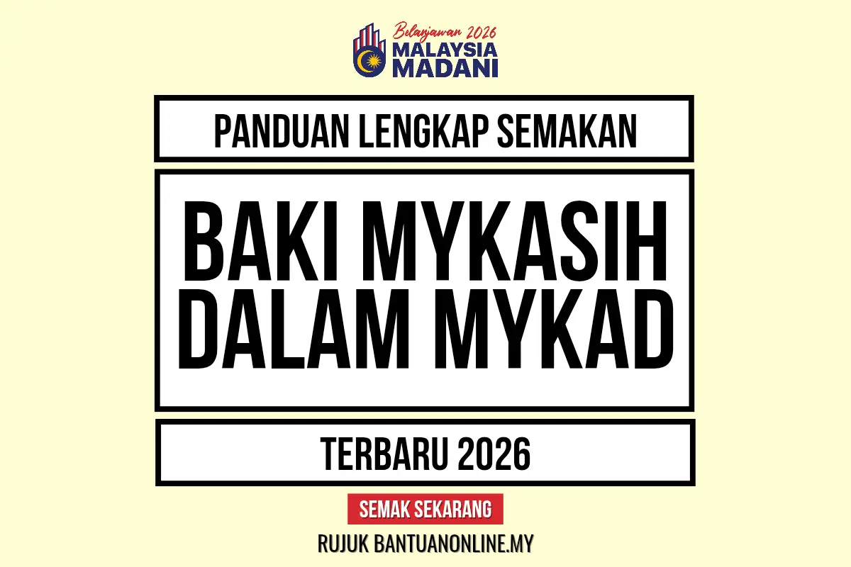 SEMAK BAKI MYKASIH DALAM MYKAD
