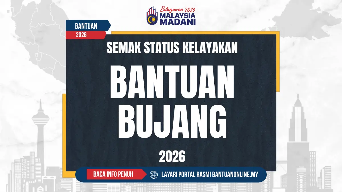 SEMAK BANTUAN BUJANG 2026