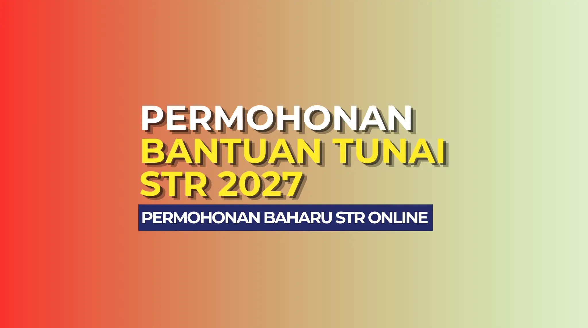 BANTUAN TUNAI STR 2027