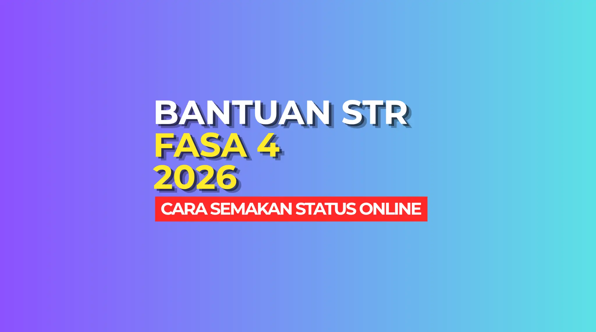 CARA SEMAKAN STR FASA 4