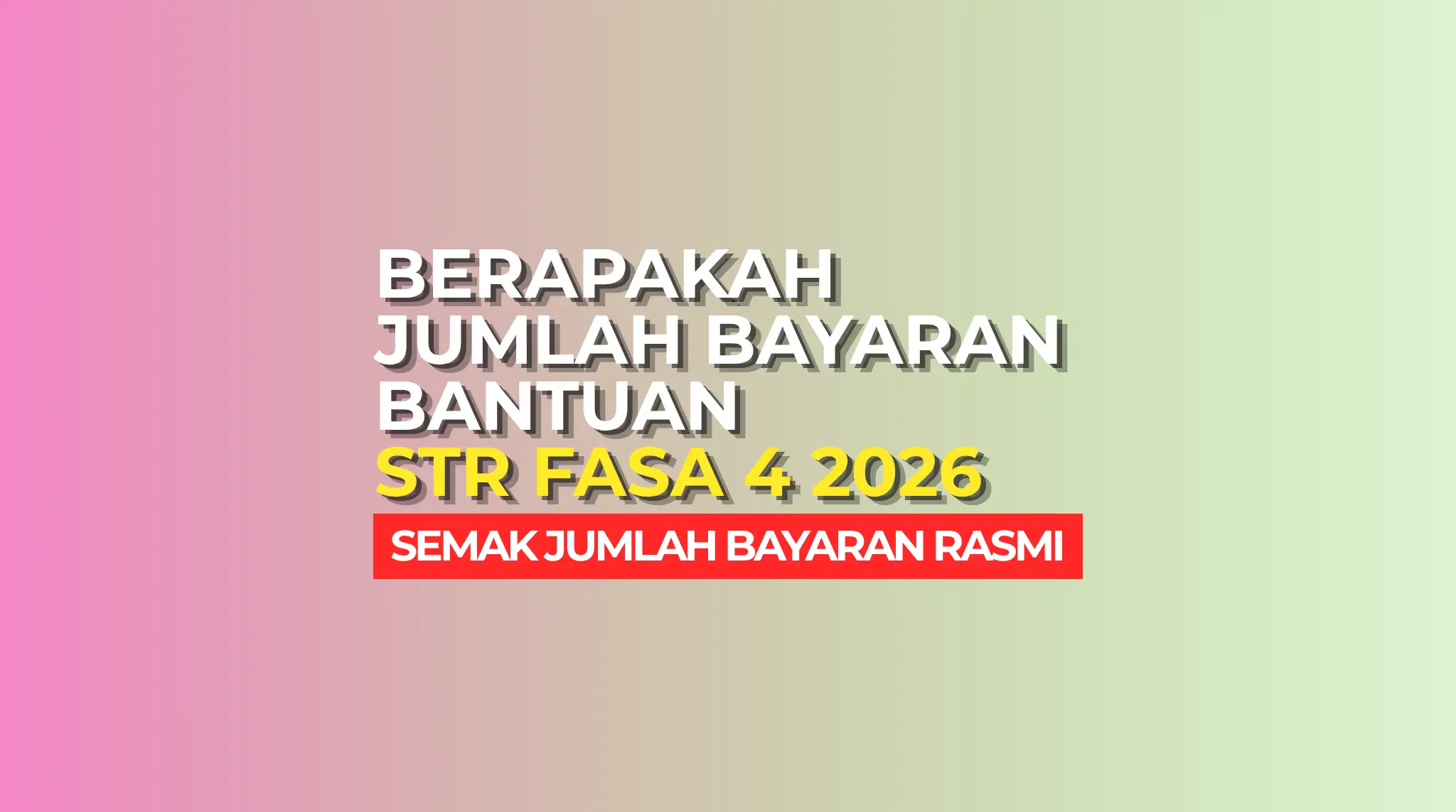 JUMLAH BAYARAN STR FASA 4 2026