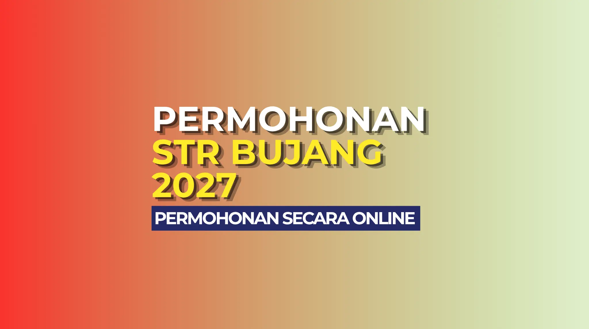 PERMOHONAN STR 2027 BUJANG