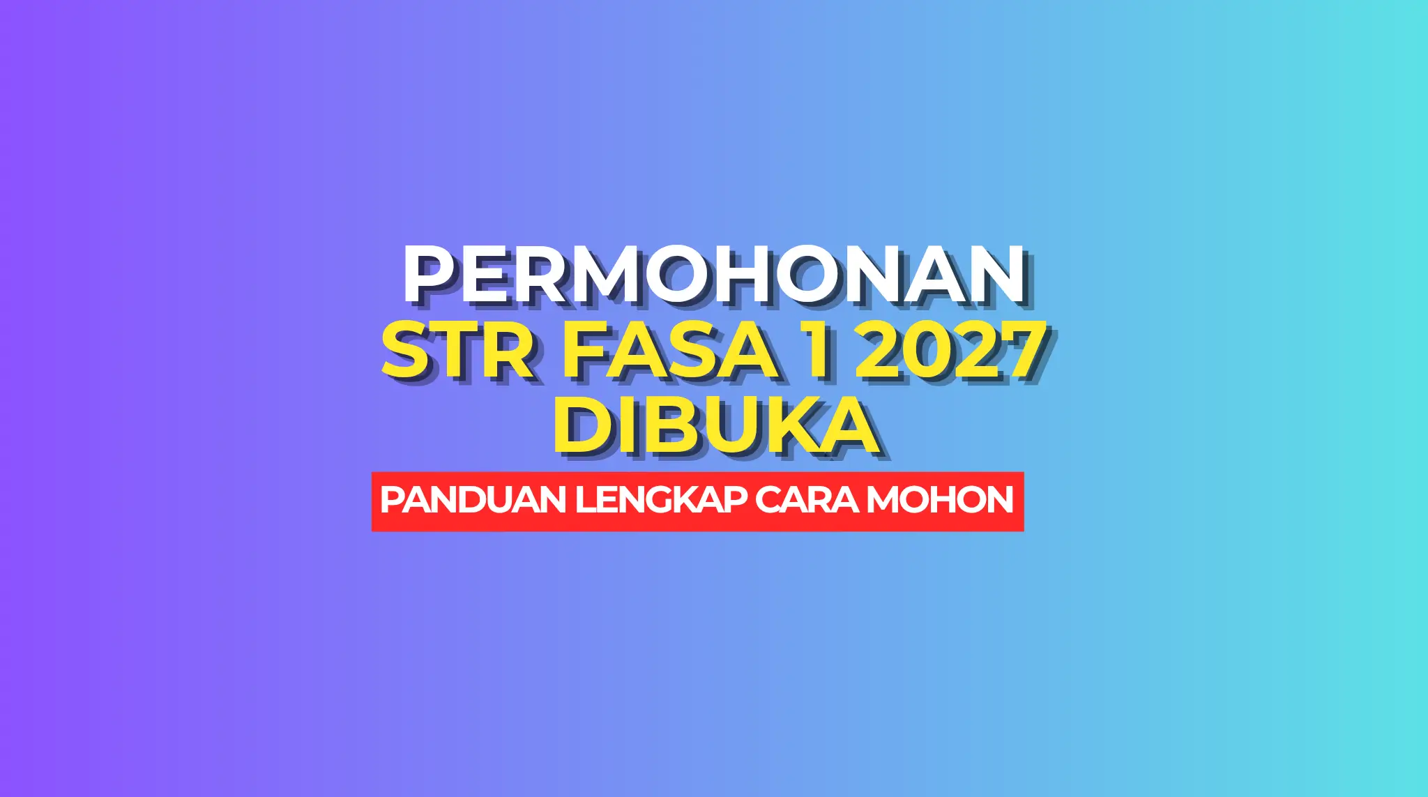 PERMOHONAN STR 2027 DIBUKA