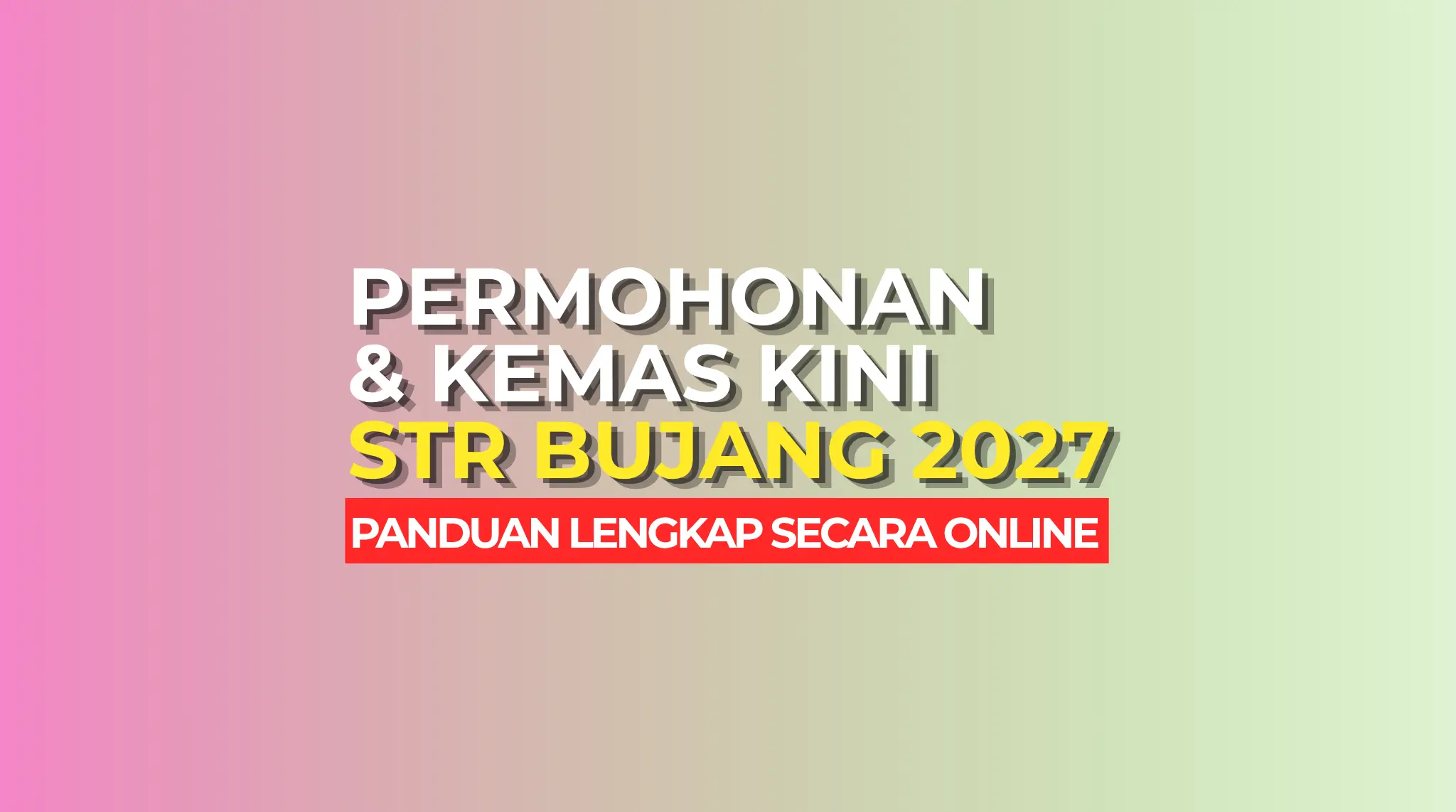 STR BUJANG 2027